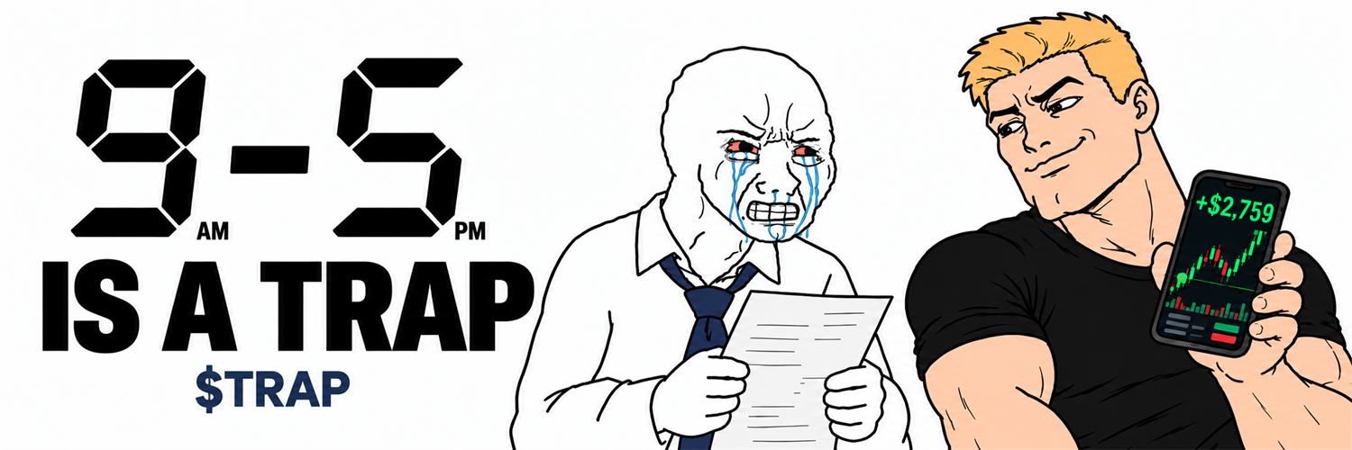 9-5 is a trap banner with office Wojak and Trader Chad